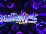 Bullsh*t The Game Show