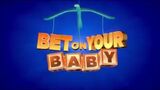 Bet on Your Baby