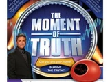 The Moment of Truth