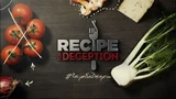 Recepie for Deception