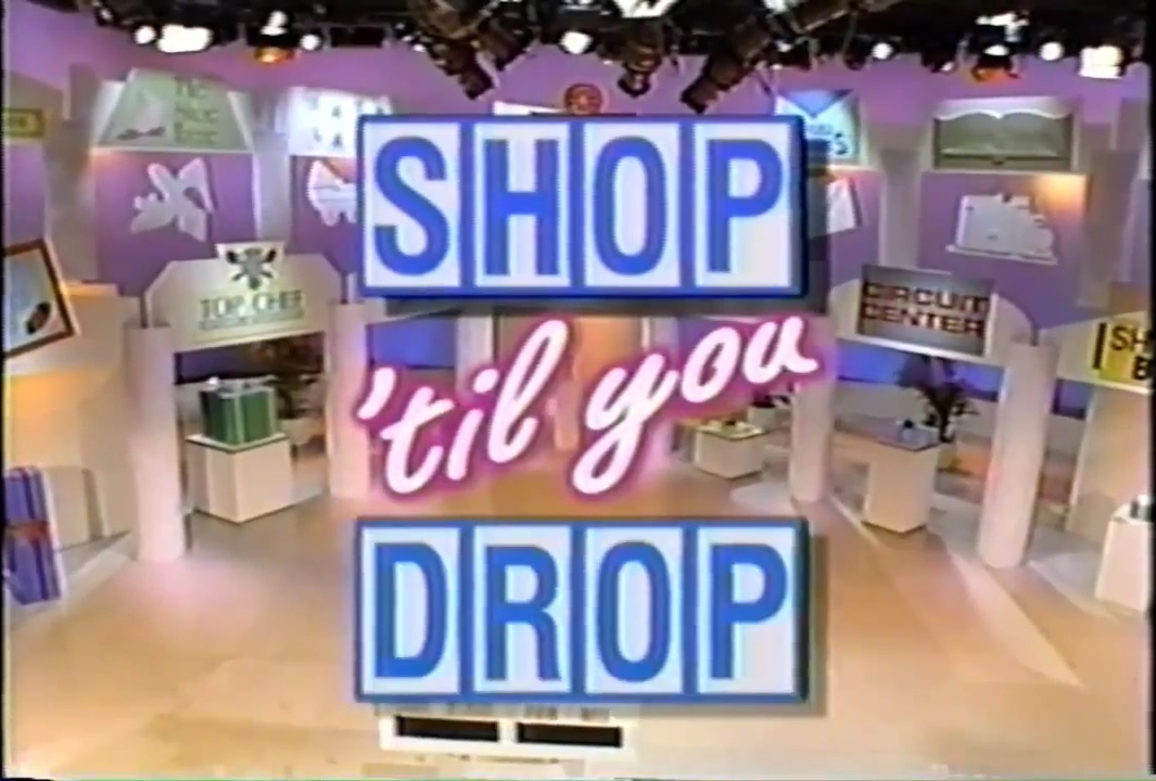 SHOP TIL YOU DROP