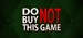 Do Not Buy This Game