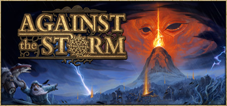 Against the Storm - Codex Gamicus - Humanity's collective gaming