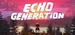 Echo Generation