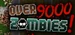 Over 9000 Zombies!