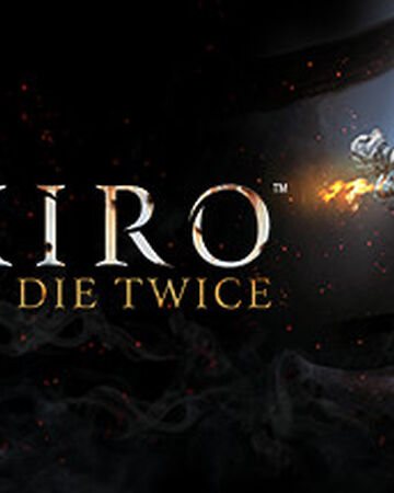 Sekiro Shadows Die Twice Codex Gamicus Humanity S Collective Gaming Knowledge At Your Fingertips