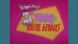 Wade You're AfraidRemastered