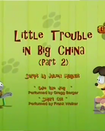 Little Trouble In Big China Part 2 Garfield Wiki Fandom