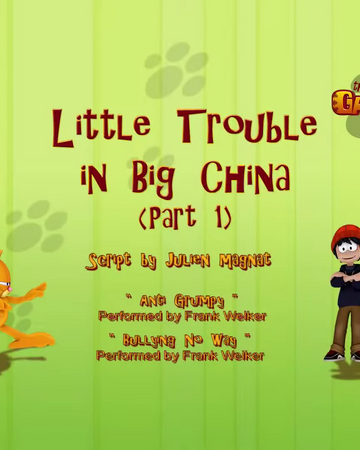 Little Trouble In Big China Part 1 Garfield Wiki Fandom
