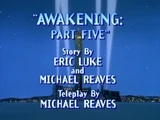 Awakening Part Five