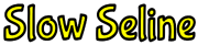 Name Slow Seline