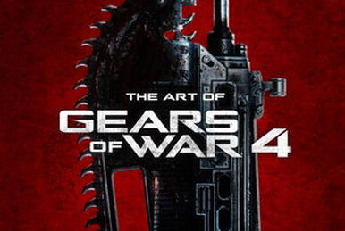 The Art of Gears of War 3 | Gears of War Wiki | Fandom The Art of Gears of War 3 | Gears of War Wiki | Fandom