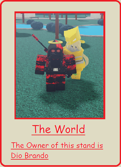 The World, Generic roblox jjba game Wiki