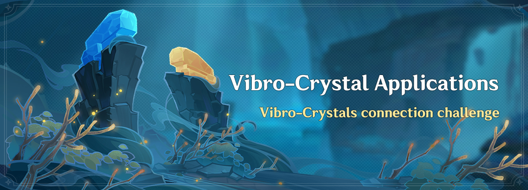 Vibro-Crystal Applications | Genshin Impact Wiki | Fandom