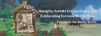 Almighty Arataki Extraordinary and Exhilarating Extreme Beetle Brawl