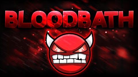 Bloodbath 100% by Riot & More (EXTREME DEMON) - Geometry Dash