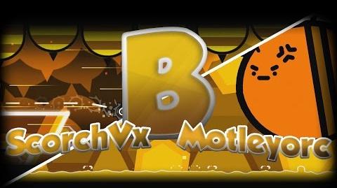 B - By Motleyorc (Me) & ScorchVx