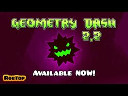 https://static.wikia.nocookie.net/geometry-dash/images/d/dc/Geometry_Dash_2.2_Released-2/revision/latest/scale-to-width-down/250?cb=20231220072236