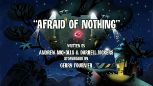 Afraid of Nothing