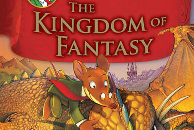 The Kingdom of Fantasy | Geronimo Stilton Wiki | Fandom