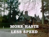 More Haste Less Speed