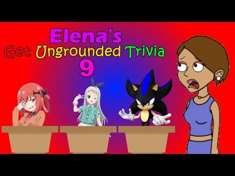 Elena's Get Ungrounded Trivia/Episode 9 | Get Ungrounded Trivia Wiki