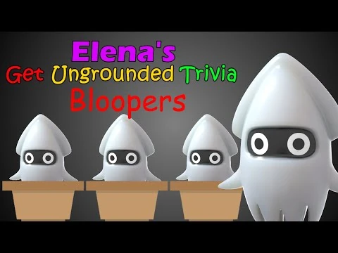 Elena's Get Ungrounded Trivia/Elena's Get Ungrounded Trivia Bloopers
