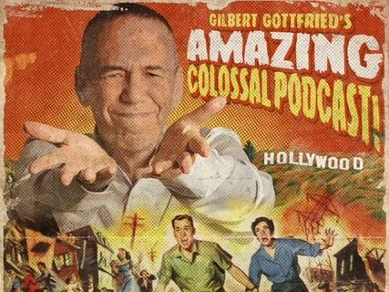 Gilbert Gottfried's Amazing Colossal Podcast! Wiki