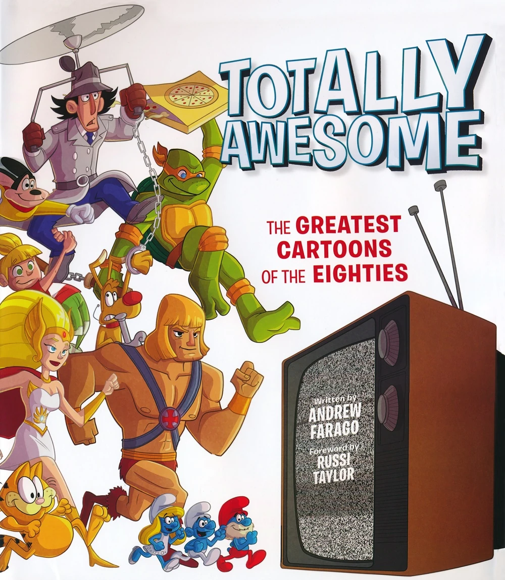 Greatest cartoons. Totally Awesome. Totally Awesome перевод. Totally Awesome: the Greatest cartoons of the Eighties. Totally Awesome 1985.