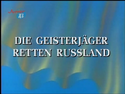 Russian About / Die Geisterjäger retten Russland