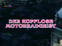 The Headless Motorcyclist / Der kopflose Motorradgeist