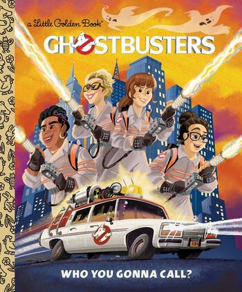 Ghostbusters2016WhoYouGonnaCallGoldenBook01