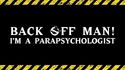 Back Off Man! I'm A Parapsychologist (documentary shown at panel)