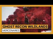 Ghost Recon Wildlands - Mercenaries Trailer