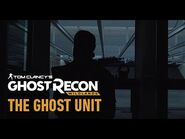 Tom Clancy’s Ghost Recon Wildlands- Ghost Intel- The Ghost Unit