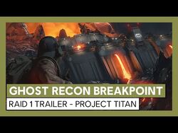 Ghost_Recon_Breakpoint-_Raid_1_Trailer_-_Project_Titan