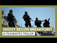 Ghost Recon Breakpoint- AI Teammates Trailer
