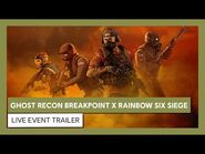 Ghost Recon Breakpoint X Rainbow Six Siege- Live Event trailer