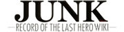 Junk: Record of the Last Hero Wiki