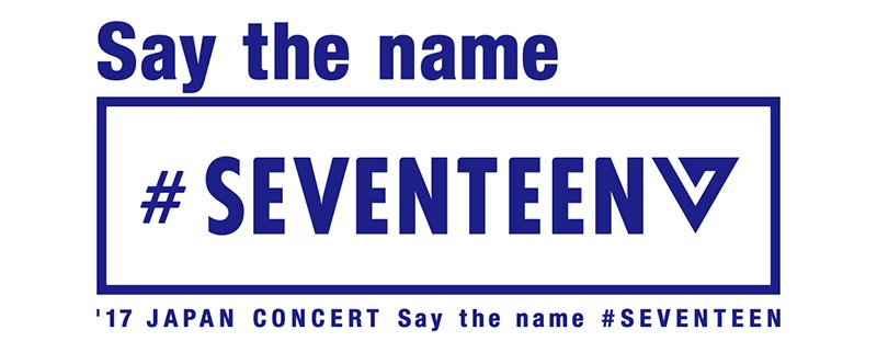 17 Japan Concert 'Say the name SEVENTEEN' | Seventeen Wiki | Fandom