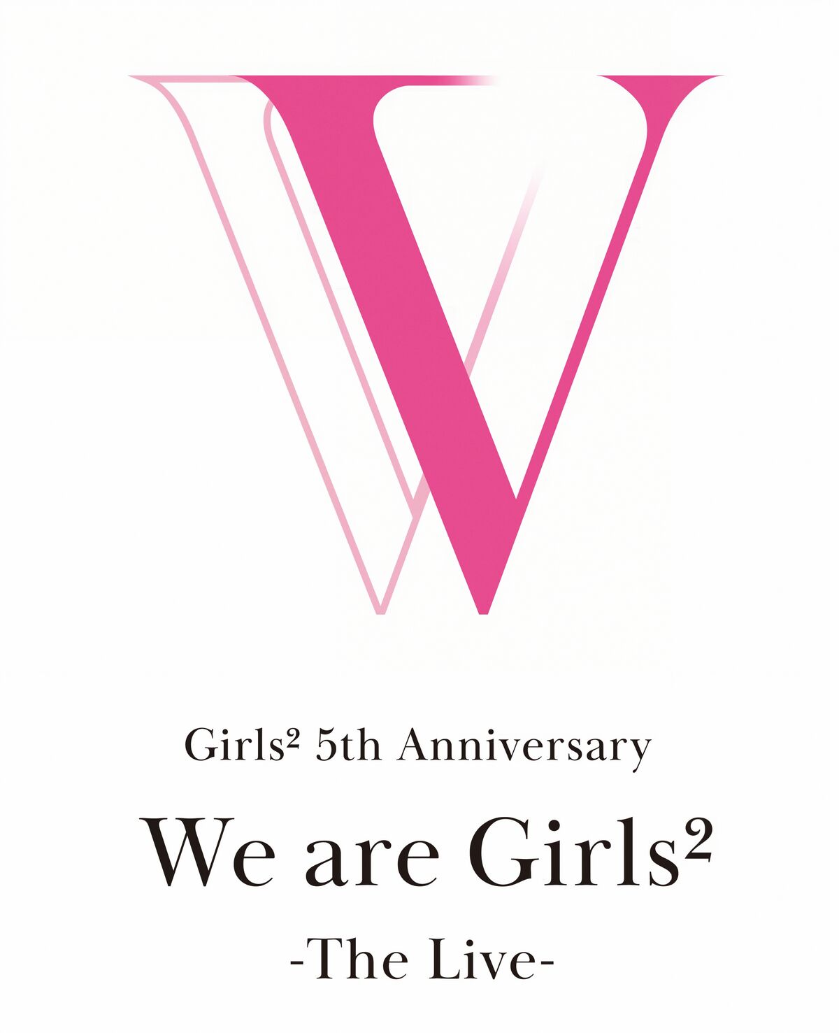 ☆*☆様 Girls² 5th Anniversary Box 6/30(日) Girls² 5th Anniversary 「We are Girls² -The Live