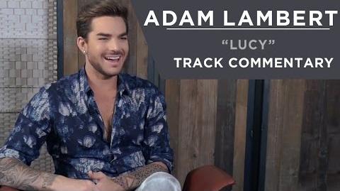 Adam Lambert - Lucy -Track Commentary-