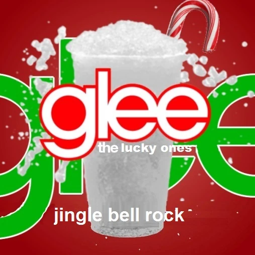 Jingle Bell Rock Wiki Glee Fanfiction. The lucky Ones Fandom