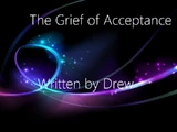 The Grief of Acceptance