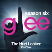 Glee: The Music, The Hurt Locker, Part 2