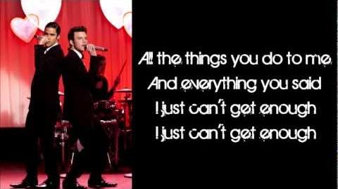 Glee_-_Just_Can't_Get_Enough_(Lyrics)-1