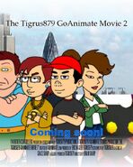 The poster for "The Tigrus879 GoAnimate movie 2"