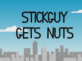 Stickguy Gets Nuts