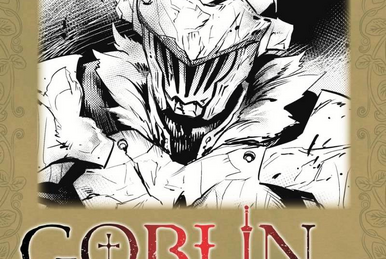 Goblin Slayer (ゴブリンスレイヤー Goburin Sureiyā) é uma série de light novel d