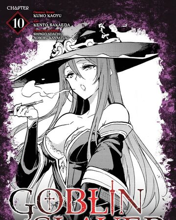 Year One Manga Chapter 10 Goblin Slayer Wiki Fandom Also known by his elven name orcbolg (the mighty one). year one manga chapter 10 goblin